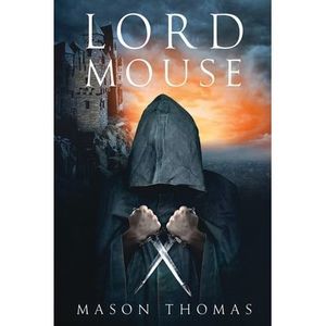 Lord Mouse -- Mason Thomas